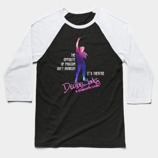 Opposite of Anarchy - Decibel Jones (Space Opera) Baseball T-Shirt